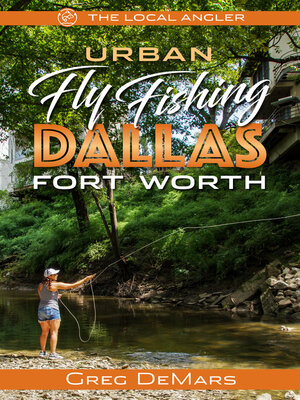 cover image of Urban Fly Fishing Dallas